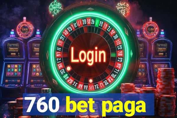 760 bet paga